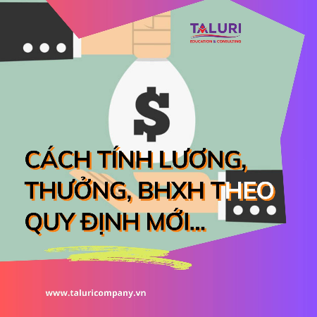 Kiến thức - Chia sẻ cách tính lương, thưởng, BHXH cơ bản theo quy định mới