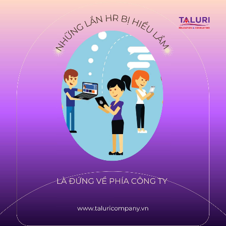 Tin tức - Những lần HR bị hiểu lầm là đứng về phía công ty