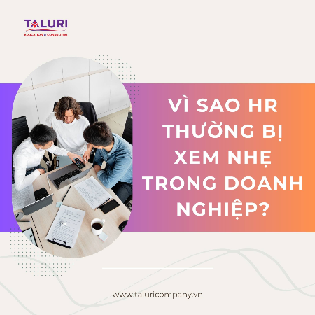 Kiến thức - Vì sao HR thường bị xem nhẹ trong doanh nghiệp?
